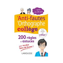 L'ANTI-FAUTE D'ORTHOGRAPHE - COLLEGE