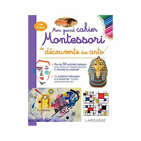 MON GRAND CAHIER MONTESSORI DE DÉCOUVERTE DES ARTS