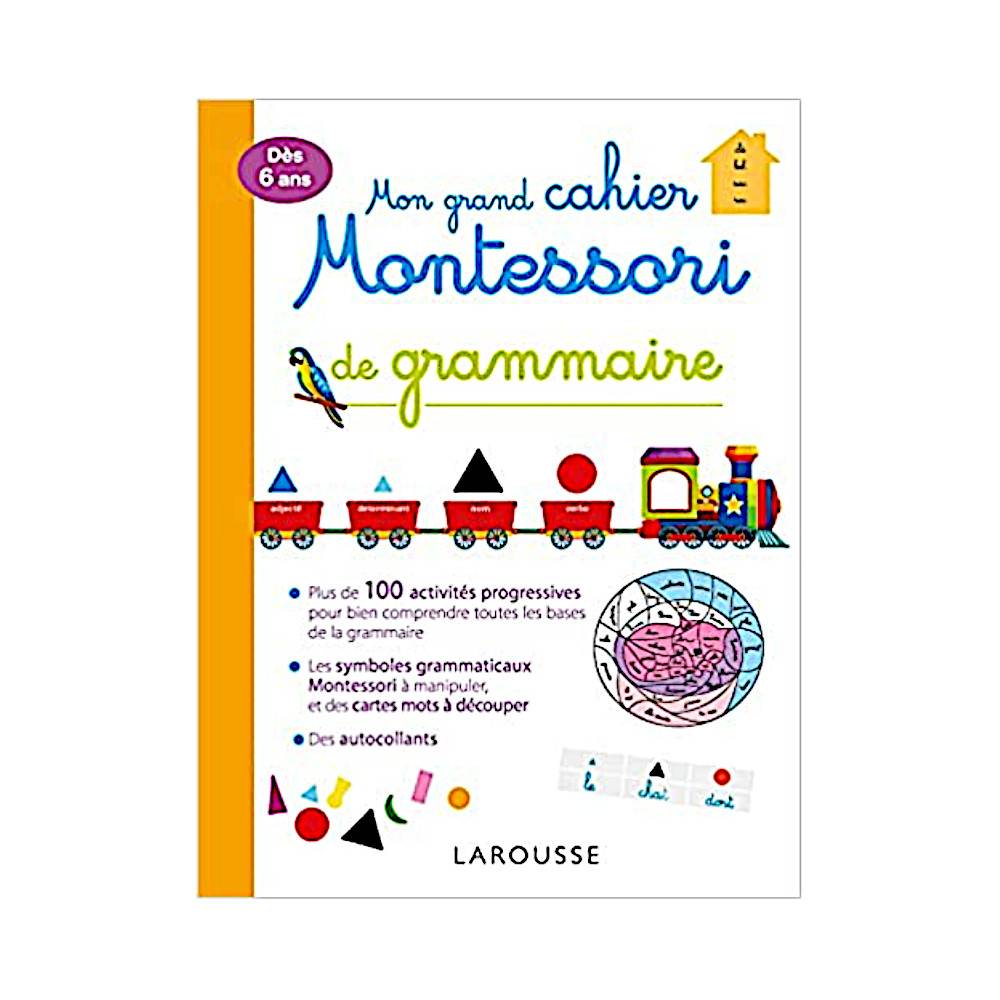 MON GRAND CAHIER MONTESSORI DE GRAMMAIRE